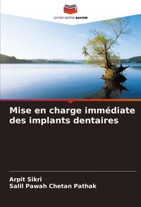 Produktbild: Mise en charge imm&eacute;diate des implants dentaires