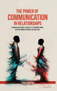 Produktbild: The Power of Communication in Relationships
