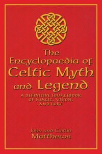 Produktbild: The Encyclopaedia of Celtic Myth and Legend