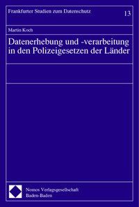Produktbild: Datenerhebung und -verarbeitung in den Polizeigesetzen der L&auml;nder