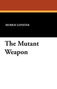 Produktbild: The Mutant Weapon