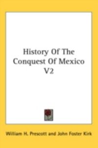 Produktbild: History Of The Conquest Of Mexico V2