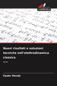 Produktbild: Nuovi risultati e soluzioni tecniche nell'elettrodinamica classica