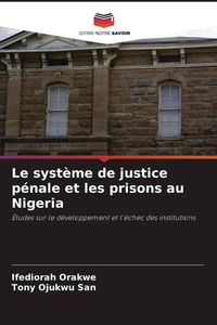 Produktbild: Le syst&egrave;me de justice p&eacute;nale et les prisons au Nigeria