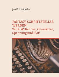 Produktbild: Fantasy-Schriftsteller werden!