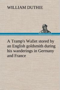 Produktbild: A Tramp's Wallet stored by an English goldsmith during his wanderings in Germany and France