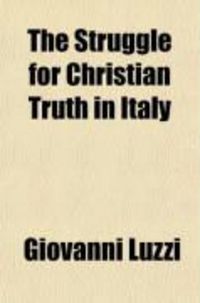 Produktbild: The Struggle for Christian Truth in Italy