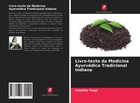 Produktbild: Livro-texto da Medicina Ayurv&eacute;dica Tradicional Indiana