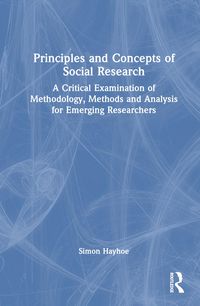 Produktbild: Hayhoe, S: Principles and Concepts of Social Research