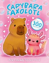 Produktbild: Best Friends Sticker Book: Capybara and Axolotl