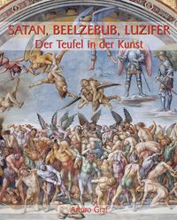 Produktbild: Satan, Beelzebub, Luzifer - Der Teufel in der Kunst