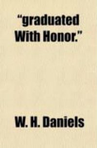 Produktbild: Graduated with Honor.; Memorials of Gilbert Haven, Bishop of the Methodist Episcopal Church