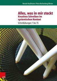 Produktbild: Alles, was in mir steckt: Kreatives Schreiben im systemischen Kontext