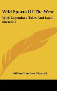 Produktbild: Maxwell, W: Wild Sports Of The West