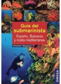 Produktbild: Gu&iacute;a del submarinista : Espa&ntilde;a, Baleares y costa mediter&aacute;nea