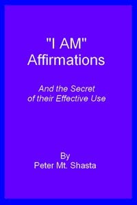 Produktbild: I AM Affirmations and the Secret of Their Effective Use