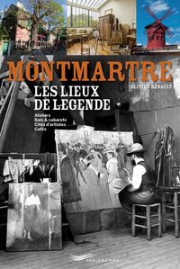 Produktbild: Montmartre, les lieux de l&eacute;gende