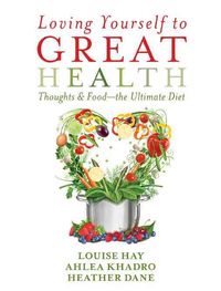 Produktbild: Loving Yourself to Great Health