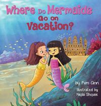 Produktbild: Where Do Mermaids Go on Vacation?