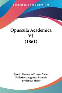 Produktbild: Opuscula Academica V1 (1861)