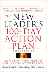 Produktbild: The New Leader's 100-Day Action Plan: How to Take Charge, Build Your Team, and Get Immediate Results