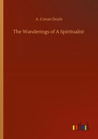 Produktbild: The Wanderings of A Spiritualist