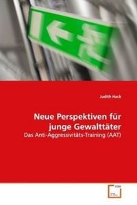 Produktbild: Hack, J: Neue Perspektiven f&uuml;r junge Gewaltt&auml;ter