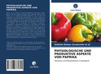 Produktbild: Physiologische und Produktive Aspekte von Paprika