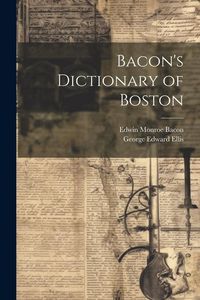 Produktbild: Bacon's Dictionary of Boston