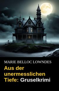 Produktbild: Aus der unermesslichen Tiefe: Gruselkrimi