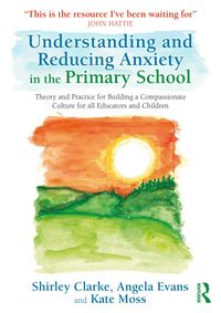 Produktbild: Understanding and Reducing Anxiety in the Primary School