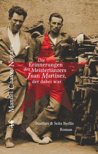 Produktbild: Die Erinnerungen des Meistert&auml;nzers Juan Martinez, der dabei war