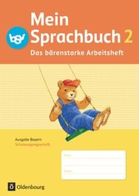 Mein Sprachbuch 2. Jahrgangsstufe. Das bärenstarke Arbeitsheft. Schulausgangsschrift. Ausgabe Bayern.