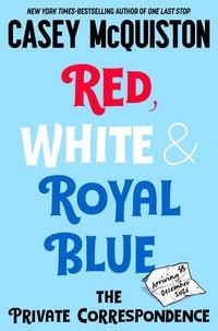 Produktbild: Red, White & Royal Blue: The Private Correspondence