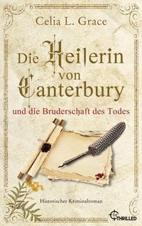 Produktbild: Die Heilerin von Canterbury und die Bruderschaft des Todes