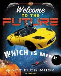 Bild vom Artikel Welcome to the Future Which Is Mine vom Autor Elon Musk
