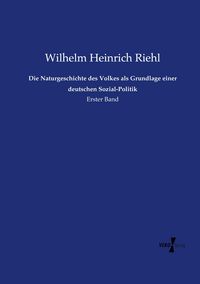 Produktbild: Die Naturgeschichte des Volkes als Grundlage einer deutschen Sozial-Politik