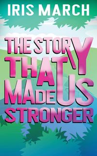 Produktbild: The Story That Made Us Stronger