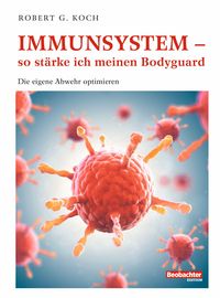 Produktbild: Immunsystem - so st&auml;rke ich meinen Bodyguard