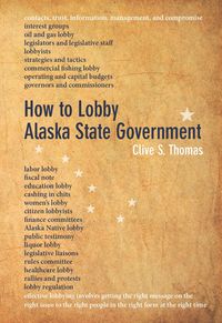 Produktbild: How to Lobby Alaska State Government