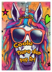 Produktbild: Coole Tiere der Pop Art (Wandkalender 2026 DIN A2 hoch), CALVENDO Monatskalender