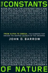 Produktbild: The Constants of Nature: From Alpha to Omega--The Numbers That Encode the Deepest Secrets of the Universe