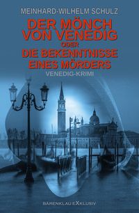 Produktbild: Der M&ouml;nch von Venedig - oder - Die Bekenntnisse eines M&ouml;rders: Ein Venedig-Krimi