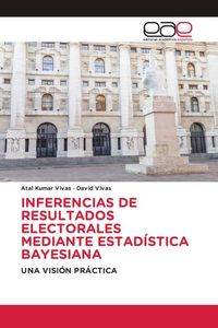 Produktbild: INFERENCIAS DE RESULTADOS ELECTORALES MEDIANTE ESTAD&Iacute;STICA BAYESIANA