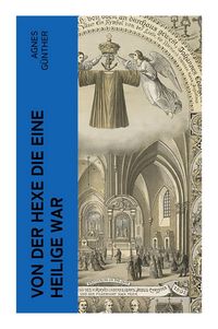 Produktbild: Von der Hexe die eine Heilige war