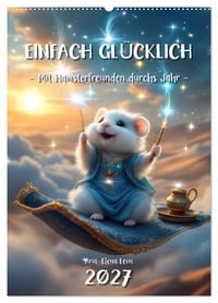 Produktbild: Einfach gl&uuml;cklich. Mit Hamsterfreunden durchs Jahr (Wandkalender 2027 DIN A2 hoch), CALVENDO Monatskalender