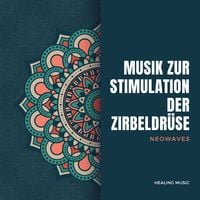 Produktbild: Frequenzbasierte Musik zur Stimulation der Zirbeldr&uuml;se (Neowaves)