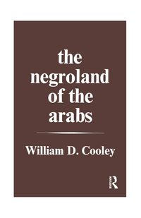 Produktbild: The Negroland of the Arabs Examined and Explained (1841)