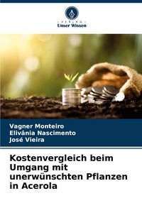 Produktbild: Kostenvergleich beim Umgang mit unerw&uuml;nschten Pflanzen in Acerola