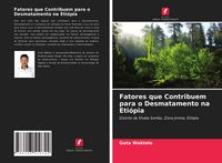 Produktbild: Fatores que Contribuem para o Desmatamento na Eti&oacute;pia